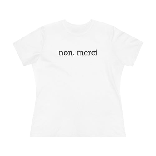 Semi-fitted "Non, Merci" Tee (black or white)