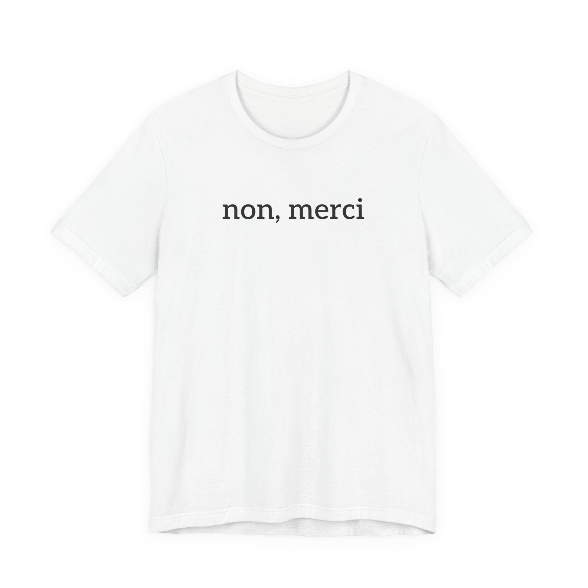 Classic "Non, Merci" Tee (black or white)